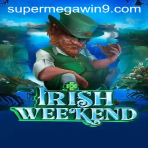 IrishWeekend: Dive into the Fun and Excitement of SUPER MEGA WIN