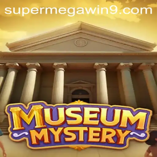 Unveiling the Secrets of MuseumMystery: A Deep Dive Into the SUPER MEGA WIN Experience