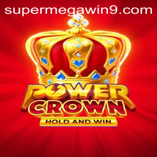 Unleashing the Thrill of PowerCrown: The Quest for the SUPER MEGA WIN